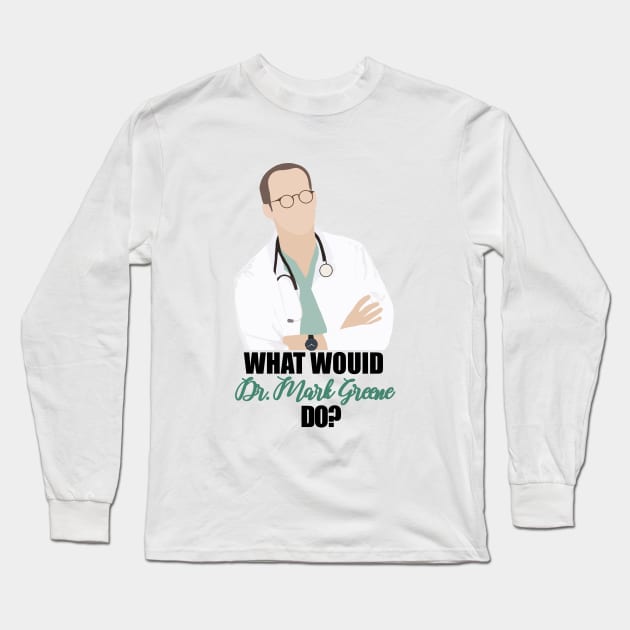 what would dr. mark greene do Long Sleeve T-Shirt by aluap1006